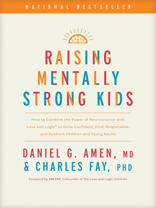 Title details for Raising Mentally Strong Kids by Daniel G. Amen, MD - Available